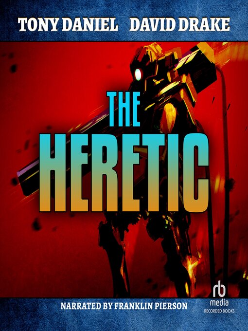 Title details for The Heretic by Tony Daniel - Available